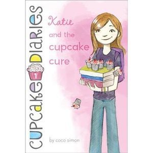 Katie and the Cupcake Cure -- Coco Simon